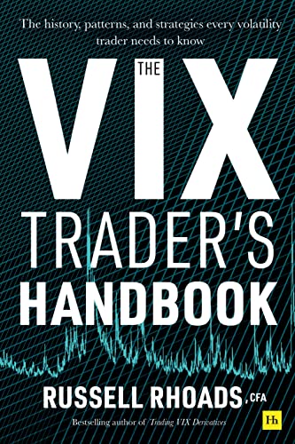 The VIX Trader's Handbook The history, patterns, and strategies every volatilit [Hardcover]