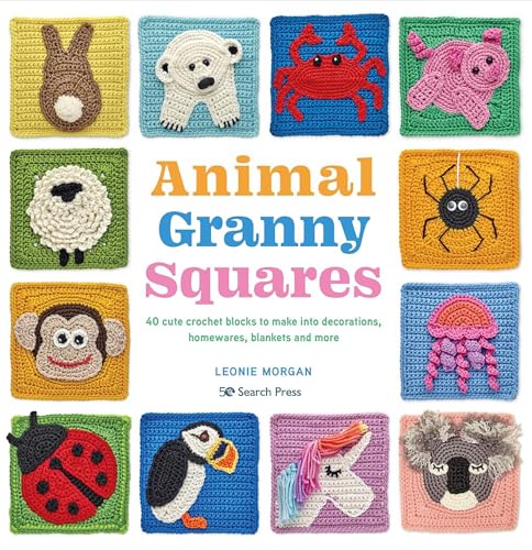 Animal Granny Squares 40 cute crochet blocks to make into decorations, homeware [Paperback]
