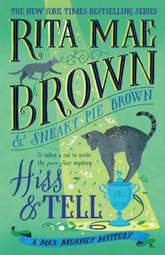Hiss &amp Tell A Mrs. Murphy Mystery [Paperback]