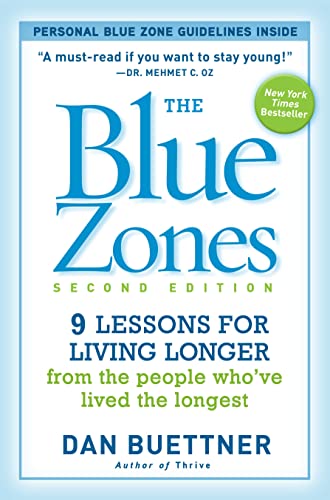 The Blue Zones, Second Edition 9 Lessons for Living Longer From the People Who' [Paperback]