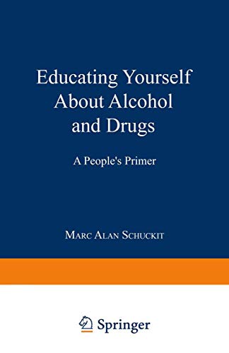 Educating Yourself About Alcohol and Drugs A Peoples Primer [Paperback]