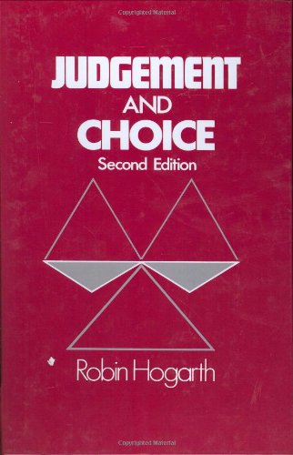 Judgment and Choice The Psychology of Decision [Hardcover]