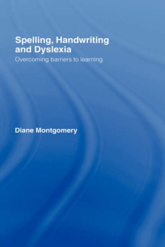 Spelling, Handwriting and Dyslexia Overcoming Barriers to Learning [Hardcover]