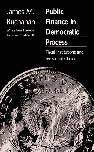 Public Finance In Democratic Process Fiscal Institutions And Individual Choice [Paperback]