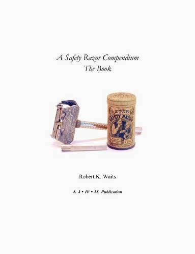 A Safety Razor Compendium The Book [Paperback]
