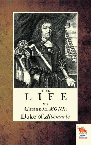 Life Of General Monk Duke Of Albemarle [Paperback]