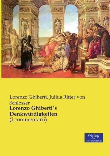 Lorenzo Ghiberti's Denkwrdigkeiten (german Edition) [Paperback]