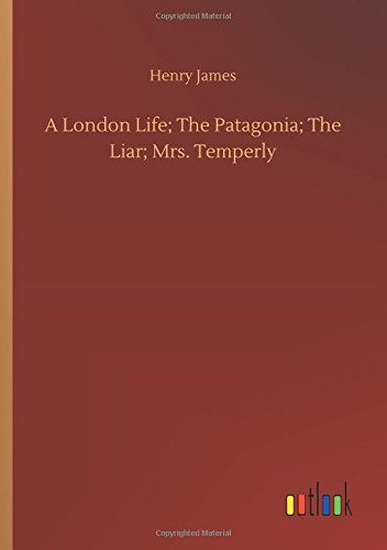 London Life the Patagonia the Liar Mrs. Temperly [Paperback]