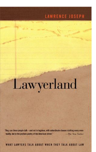 Lawyerland An Unguarded, Street-Level Look At Law &amp Lawyers Today [Paperback]
