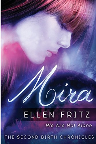 Mira (the Second Birth Chronicles) (volume 1) [Paperback]