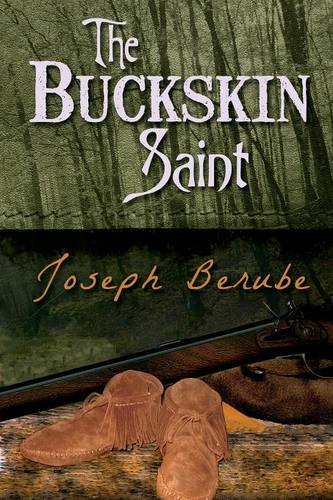 The Buckskin Saint [Paperback]