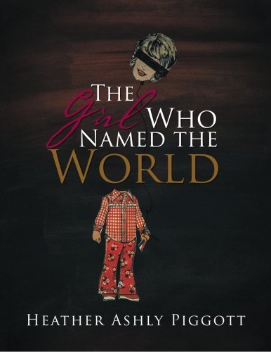 The Girl Who Named The World [Paperback]