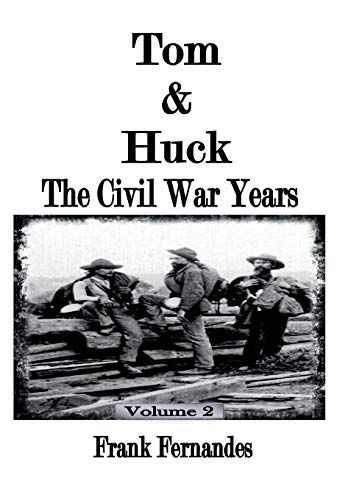 Tom & Huck The Civil War Years [Hardcover]