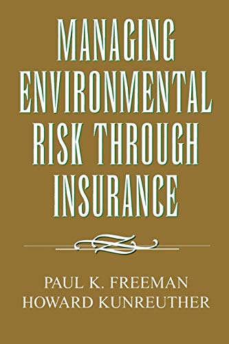 Managing Environmental Risk Through Insurance [Paperback]