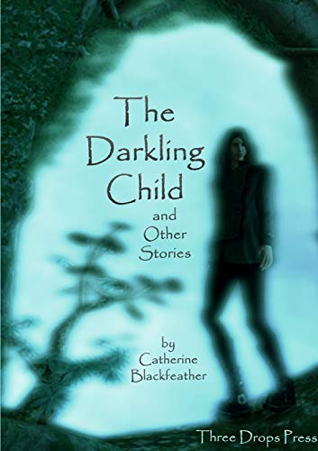 Darkling Child and Other Stories [Paperback]