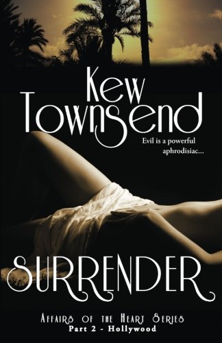 Surrender (part 2) Hollywood Affairs Of The Heart Series (rock Star Romance) [Paperback]
