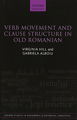 Verb Movement and Clause Structure in Old Romanian [Hardcover]