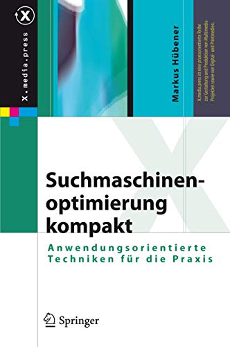 Suchmaschinenoptimierung kompakt Anwendungsorientierte Techniken fr die Praxis [Hardcover]