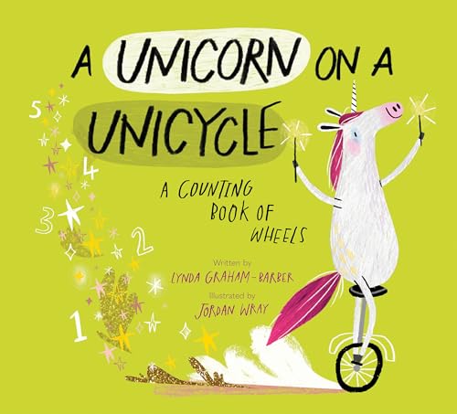 A Unicorn on a Unicycle A Counting Book of Wheels [Hardcover]