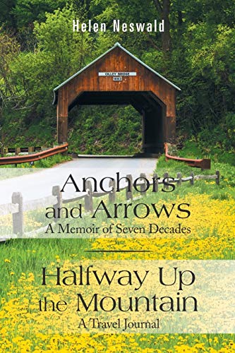 Anchors and Arrows a Memoir of Seven Decades  Halfway up the Mountain a Trave [Paperback]
