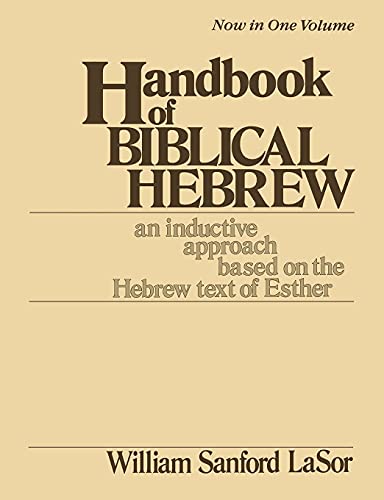 Handbook Of Biblical Hebrew An Inductive Approach Based On The Hebrew Text Of E [Paperback]