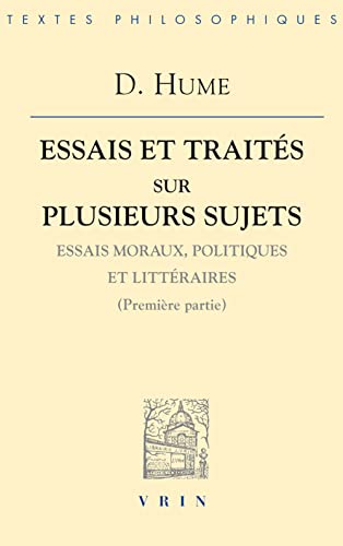 Essais et traites sur plusieurs sujets I Essais moraux, politiques et litterair [Paperback]