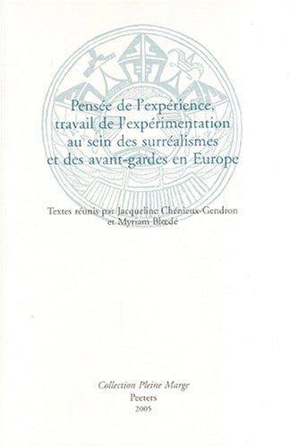 Pensee de l'experience, travail de l'experimentation au sein des surrealismes et [Paperback]