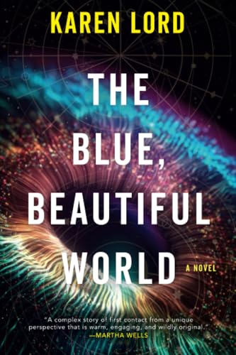 The Blue, Beautiful World A Novel [Paperback]