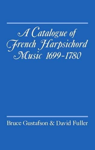 A Catalogue of French Harpsichord Music 1699-1780 [Hardcover]