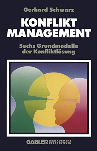 Konfliktmanagement Sechs Grundmodelle der Konfliktlsung [Paperback]