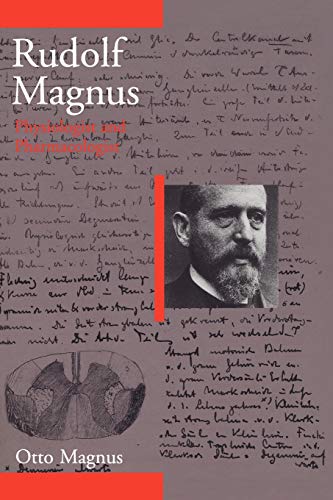 Rudolf Magnus Physiologist and Pharmacologist (1873-1927) [Hardcover]