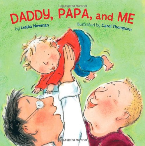 Daddy, Papa, and Me [Board book]