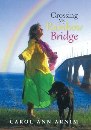 Crossing My Rainbow Bridge [Hardcover]