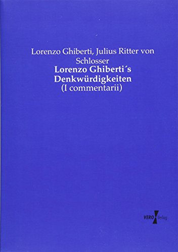 Lorenzo Ghibertis Denkwurdigkeiten (german Edition) [Paperback]
