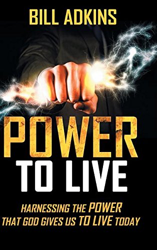 Power To Live Harnessing The Power That God Gives Us To Live Today [Hardcover]