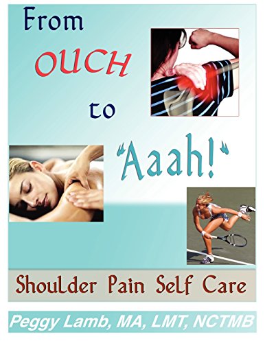 From Ouch To Aaah Shoulder Pain Self Care [Paperback]