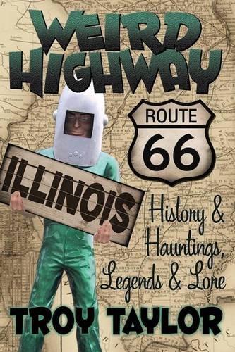 Weird Highway Illinois [Paperback]