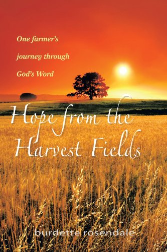 Hope from the Harvest Fields  One Farmer's Journey through God's Word [Paperback]