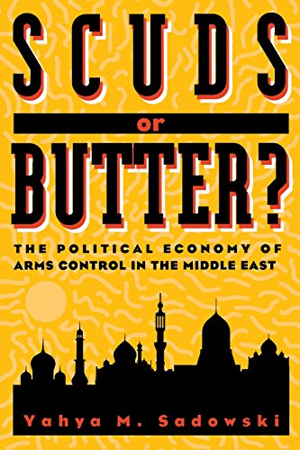 Scuds or Butter The Political Economy of Arms Control in the Middle East [Paperback]