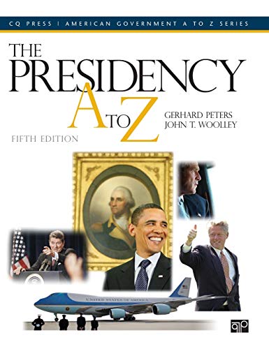 The Presidency A to Z [Hardcover]