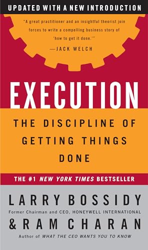 Execution The Discipline of Getting Things Done [Hardcover]