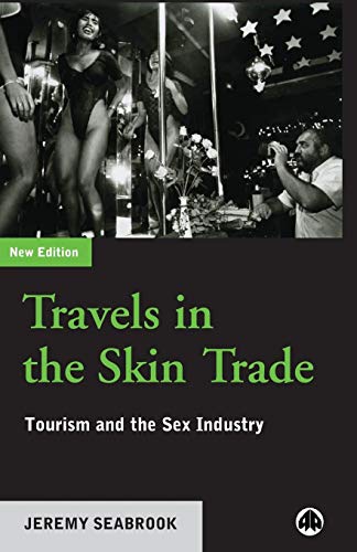 Travels in the Skin Trade Tourism and the Sex Industry [Paperback]