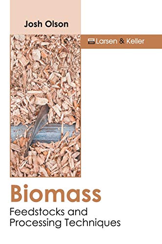 Biomass Feedstocks and Processing Techniques [Hardcover]