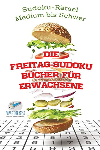Die Freitag-Sudoku Bucher Fur Erwachsene - Sudoku-Ratsel Medium Bis Schwer [Paperback]