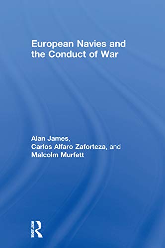 European Navies and the Conduct of War [Hardcover]