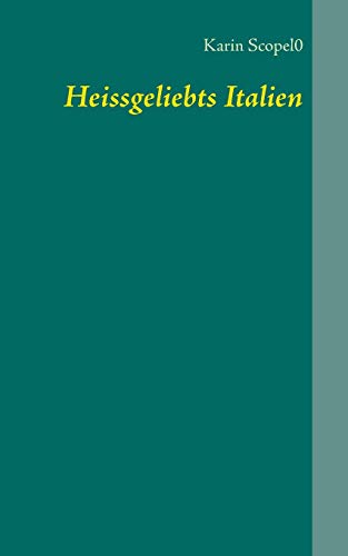 Heissgeliebts Italien (german Edition) [Paperback]