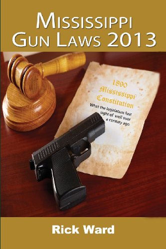 Mississippi Gun Laws 2013 [Paperback]