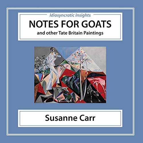 Notes for Goats  And Other Tate Britain Paintings [Paperback]