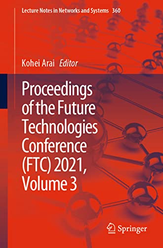 Proceedings of the Future Technologies Conference (FTC) 2021, Volume 3 [Paperback]