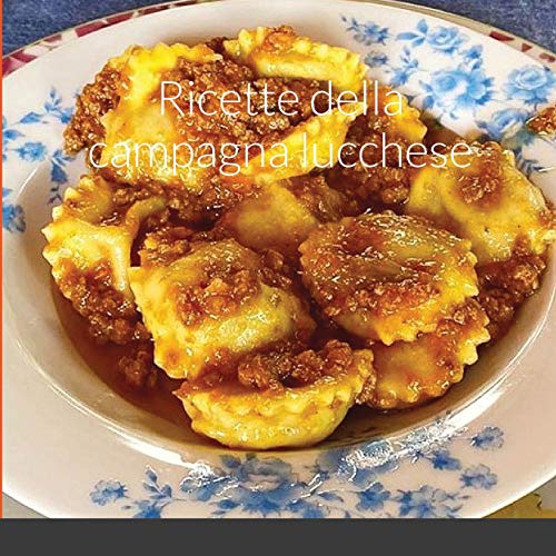 Ricette Della Campagna Lucchese [Paperback]